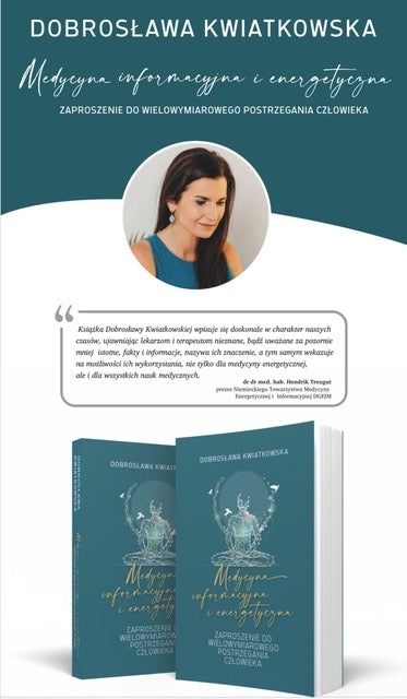 Medycyna informacyjna i energetyczna - Dobrosława Kwiatkowska