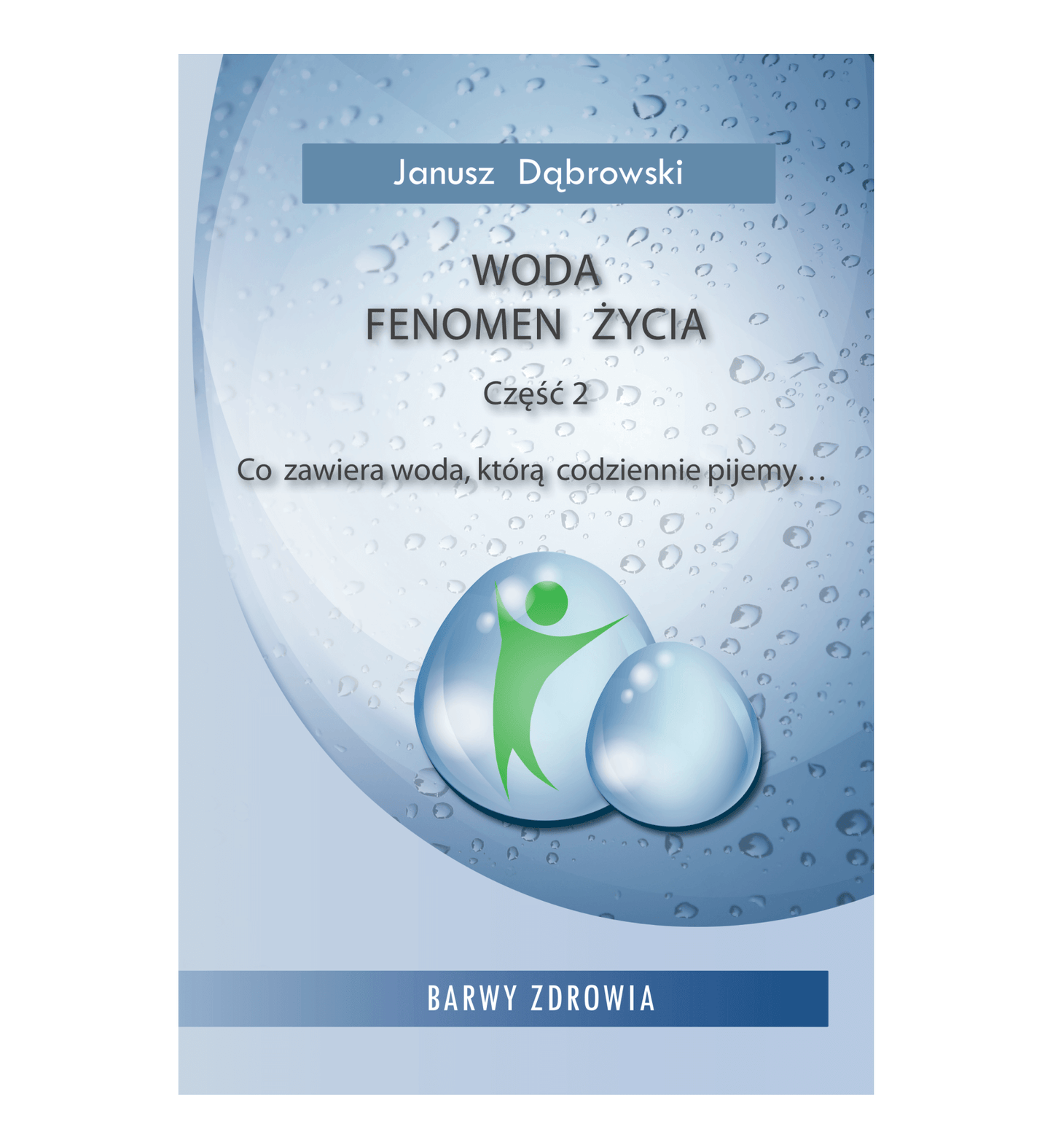 Woda Fenomen Życia część 1 i 2